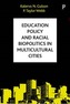Education policy and racial biopolitics in multicultural cities