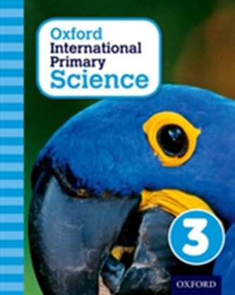 Oxford International Primary Science: Stage 3: Age 7-8: Student Workbook 3