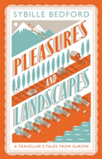 Pleasures and Landscapes