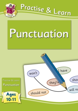New Curriculum Practise & Learn: Punctuation for Ages 10-11