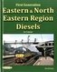 EASTERN & NORTH EASTERN REGION DIESELS