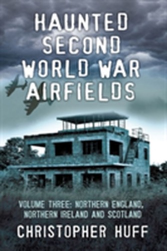 Haunted Second World War Airfields