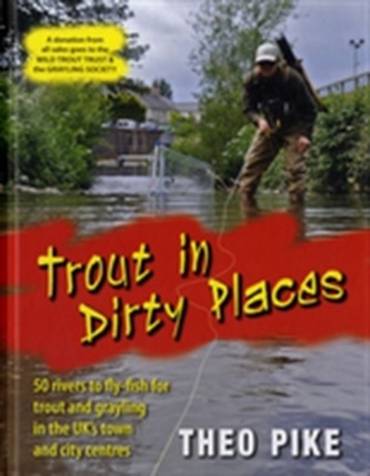 Trout in Dirty Places