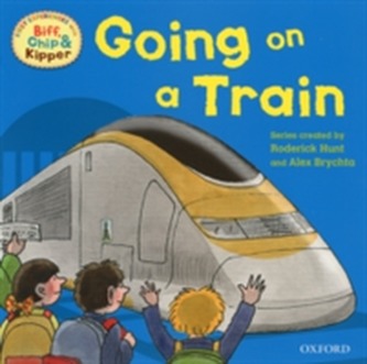 Oxford Reading Tree Read With Biff, Chip, and Kipper: First Experiences: Going on a Train