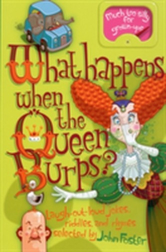 What Happens When the Queen Burps?