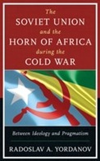 The Soviet Union and the Horn of Africa during the Cold War