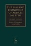 The Law and Economics of Article 102 TFEU