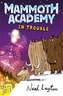 Mammoth Academy: In Trouble