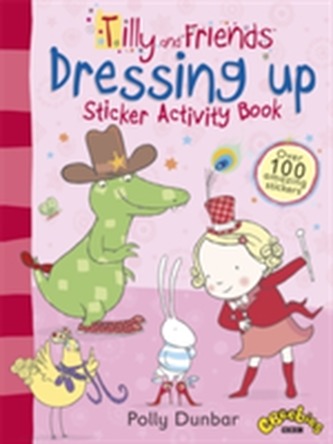 Tilly and Friends: Dressing Up Sticker Activity Book