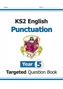KS2 English Targeted Question Book: Punctuation - Year 5