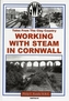 Working with Steam in Cornwall
