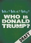 Who? What? Why?: Who is Donald Trump?