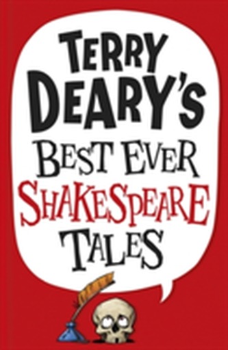 Terry Deary's Best Ever Shakespeare Tales