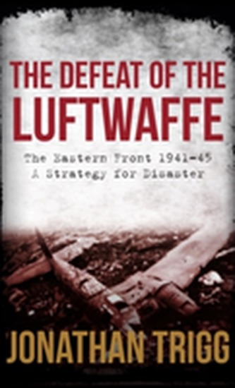 The Defeat of the Luftwaffe
