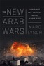 The New Arab Wars