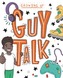Guy Talk