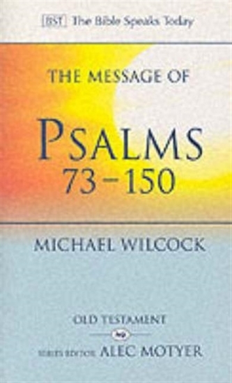 The Message of Psalms 73-150