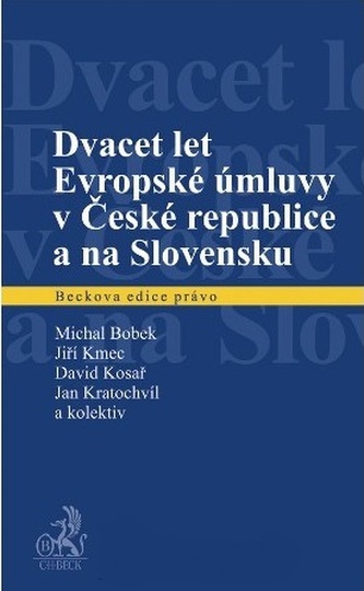 Dvacet let Evropské úmluvy v České republice a na Slovensku Dvacet let Evropské úmluvy v České republice a na Slovensku