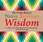 The Pocket Book of Native American Wisdom