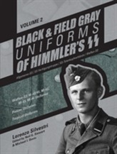Black & Field Gray Uniforms of Himmlers SS -- Allgemeine -- SS, SS Verfugungstruppe, SS Totenkopfverbande & Waffen SS, V