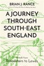 A Journey Through South-East England