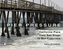 Pier Pressure: California Piers from San Diego to San Francisco