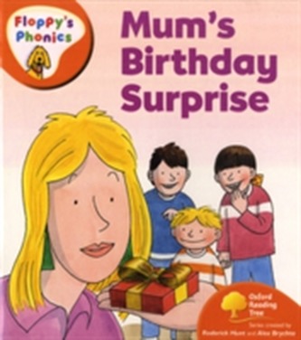 Oxford Reading Tree: Level 6: Floppy's Phonics: Mum's Birthday Surprise