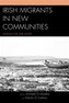 Irish Migrants in New Communities