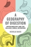 A Geography of Digestion