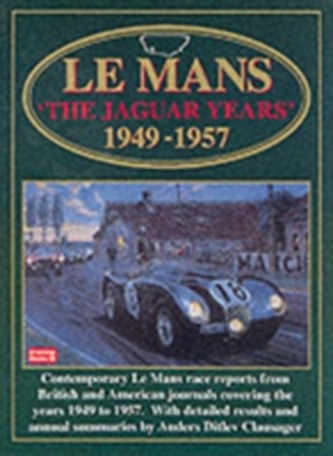 Le Mans The Jaguar Years 1949-1957