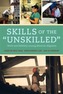 Skills of the Unskilled