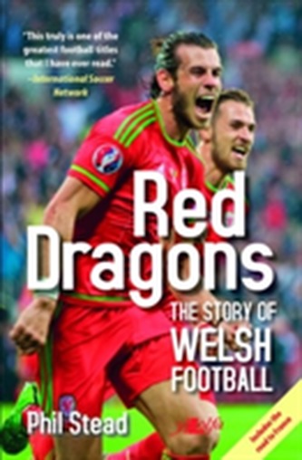 Red Dragons, The - The Story of Welsh Football