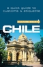 Chile - Culture Smart! The Essential Guide to Customs & Culture