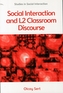 Social Interaction and L2 Classroom Discourse