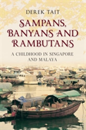 Sampans, Banyans and Rambutans