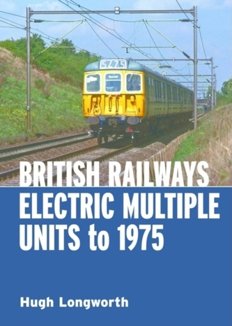 British Railways Electric Multiple Units to 1975