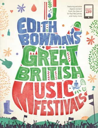 Edith Bowman's Great British Music Festivals