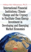 International Financial Institutions, Climate Change and the Urgency to Facilitate Clean Energy Investment in Developing