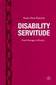 Disability Servitude