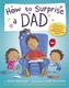 How to Surprise a Dad