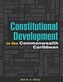 Constitutional Development in the Caribbean