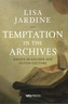 Temptation in the Archives