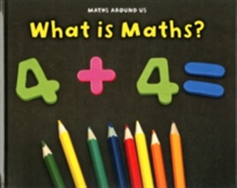 What is Maths?