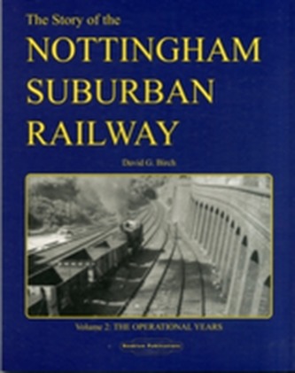 The Story of the Nottingham Suburban Railway