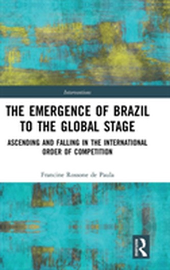 The Emergence of Brazil to the Global Stage