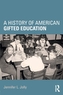 A History of American Gifted Education
