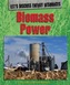 Let's Discuss Energy Resources: Biomass Power