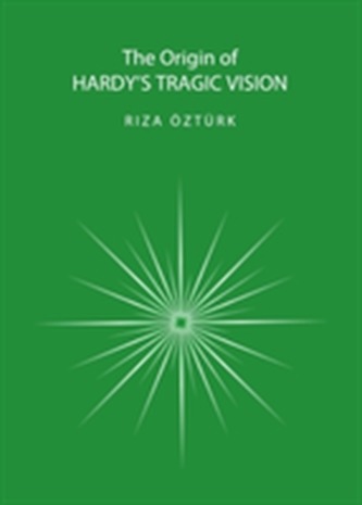The Origin of Hardy's Tragic Vision