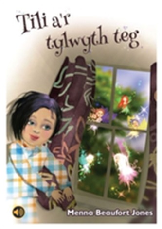 Llyfrau Llafar a Phrint: Tili a'r Tylwyth Teg
