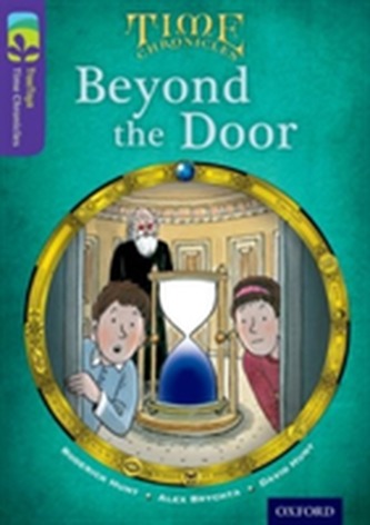 Oxford Reading Tree TreeTops Time Chronicles: Level 11: Beyond The Door